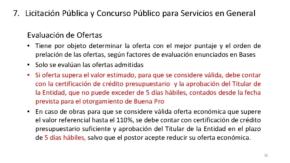 7. Licitación Pública y Concurso Público para Servicios en General Evaluación de Ofertas •