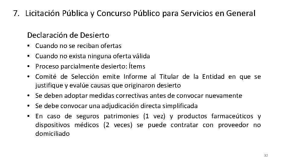 7. Licitación Pública y Concurso Público para Servicios en General Declaración de Desierto Cuando