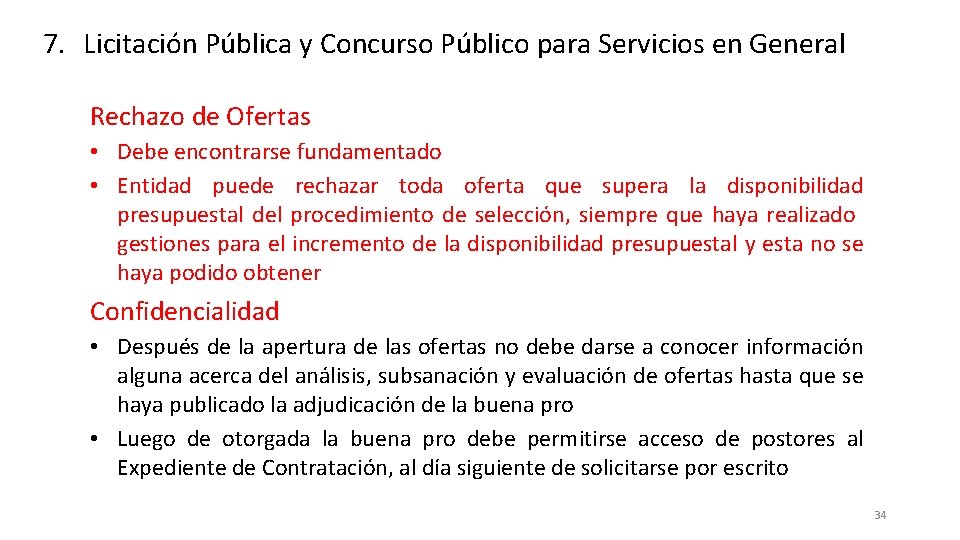 7. Licitación Pública y Concurso Público para Servicios en General Rechazo de Ofertas •