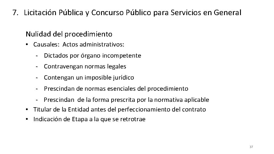 7. Licitación Pública y Concurso Público para Servicios en General Nulidad del procedimiento •