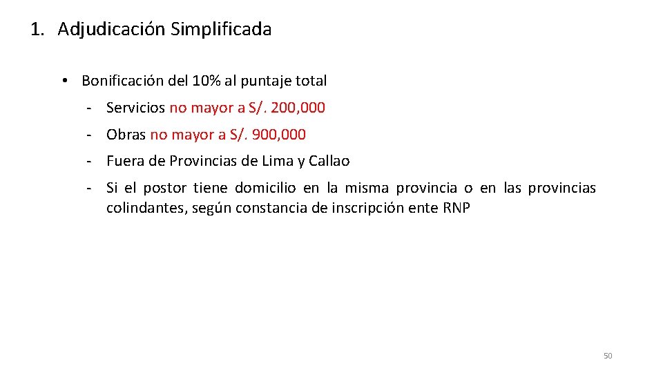 1. Adjudicación Simplificada • Bonificación del 10% al puntaje total - Servicios no mayor