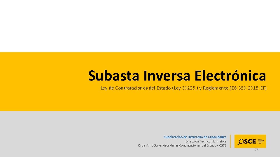 Subasta Inversa Electrónica Ley de Contrataciones del Estado (Ley 30225 ) y Reglamento (DS