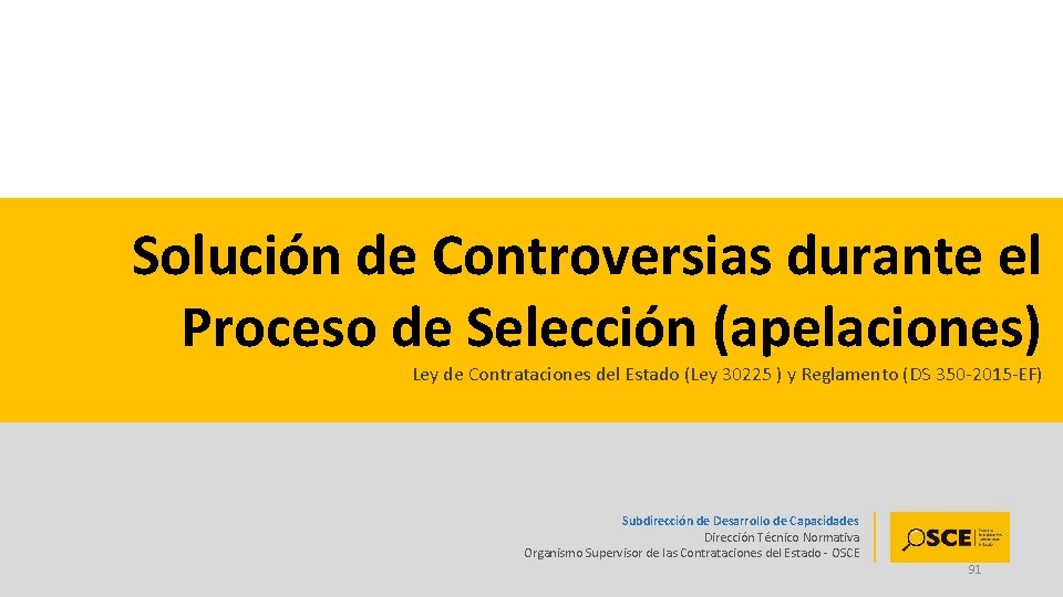 Solución de Controversias durante el Proceso de Selección (apelaciones) Ley de Contrataciones del Estado