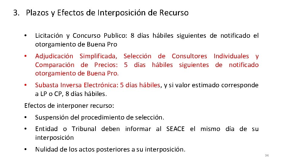 3. Plazos y Efectos de Interposición de Recurso • Licitación y Concurso Publico: 8