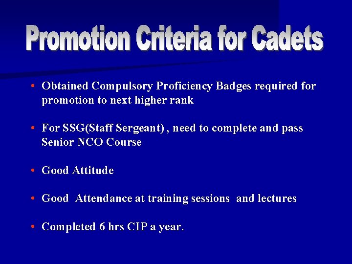 • Obtained Compulsory Proficiency Badges required for promotion to next higher rank • • Obtained Compulsory Proficiency Badges required for promotion to next higher rank •