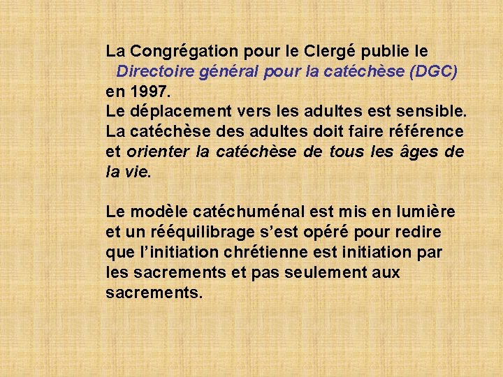La Congrégation pour le Clergé publie le Directoire général pour la catéchèse (DGC) en