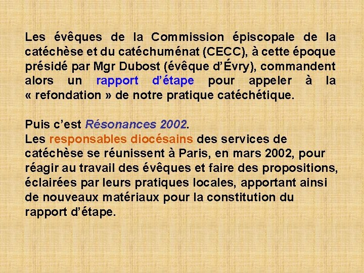 Les évêques de la Commission épiscopale de la catéchèse et du catéchuménat (CECC), à