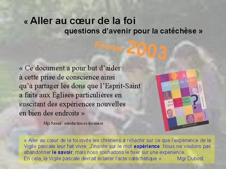  « Aller au cœur de la foi questions d’avenir pour la catéchèse »