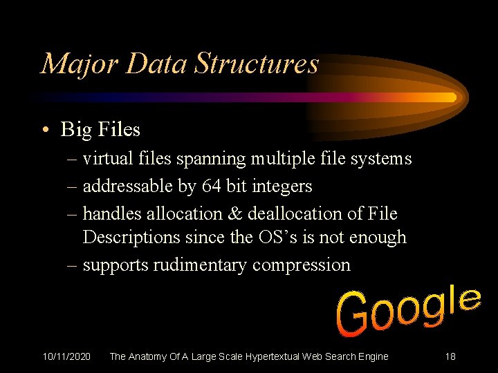 Major Data Structures • Big Files – virtual files spanning multiple file systems –