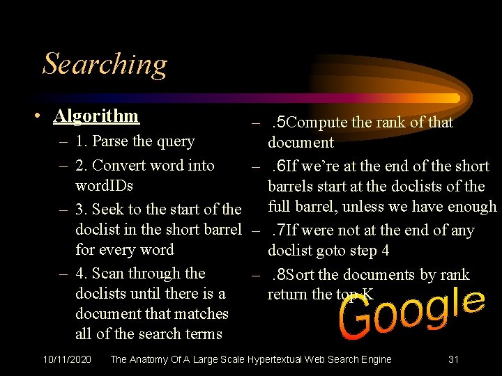 Searching • Algorithm – – –. 5 Compute the rank of that 1. Parse