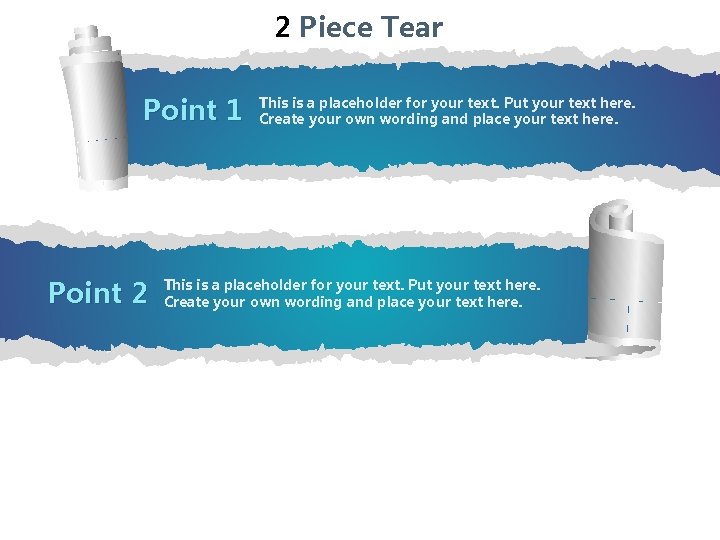 2 Piece Tear Point 1 Point 2 This is a placeholder for your text.