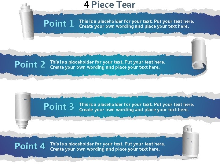 4 Piece Tear Point 1 Point 2 This is a placeholder for your text.