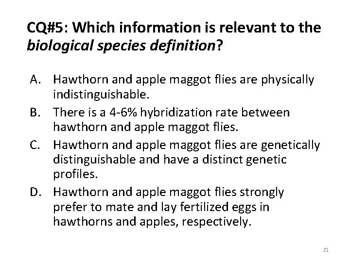 CQ#5: Which information is relevant to the biological species definition? A. Hawthorn and apple