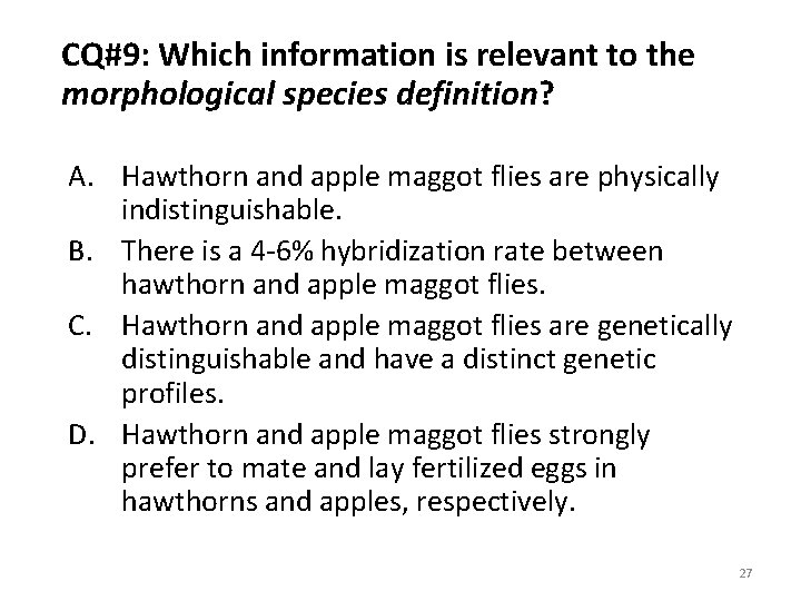 CQ#9: Which information is relevant to the morphological species definition? A. Hawthorn and apple