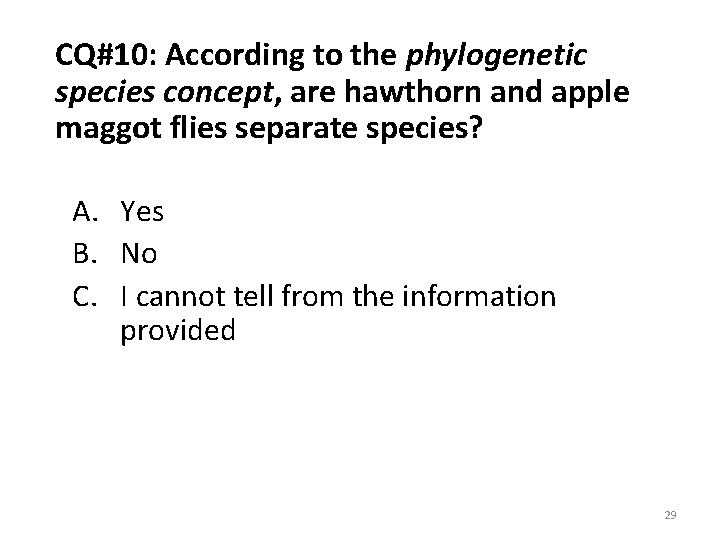 CQ#10: According to the phylogenetic species concept, are hawthorn and apple maggot flies separate