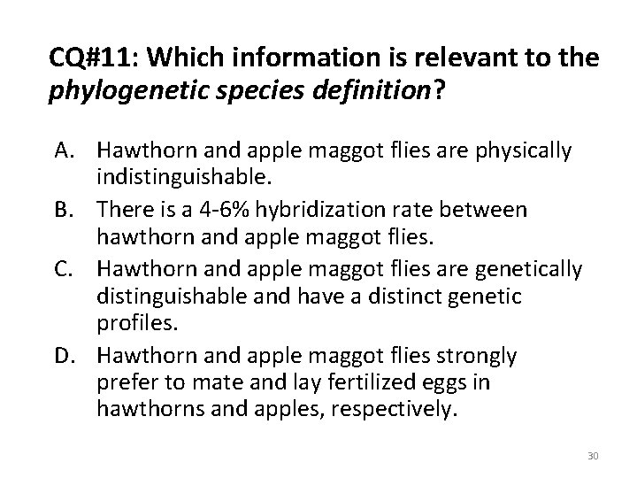CQ#11: Which information is relevant to the phylogenetic species definition? A. Hawthorn and apple