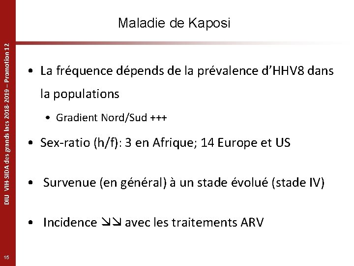 DIU VIH-SIDA des grands lacs 2018 -2019 – Promotion 12 Maladie de Kaposi •