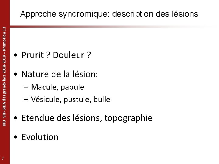 DIU VIH-SIDA des grands lacs 2018 -2019 – Promotion 12 Approche syndromique: description des