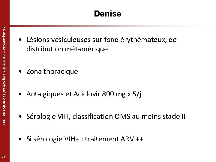 DIU VIH-SIDA des grands lacs 2018 -2019 – Promotion 12 Denise • Lésions vésiculeuses