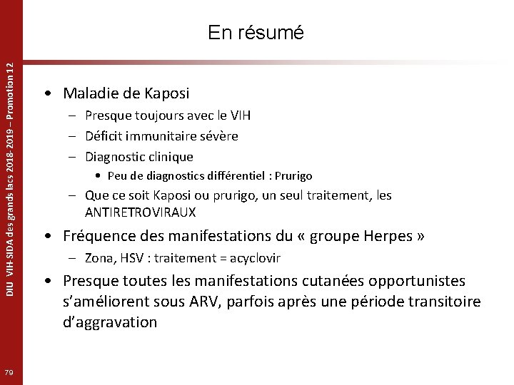 DIU VIH-SIDA des grands lacs 2018 -2019 – Promotion 12 En résumé 79 •