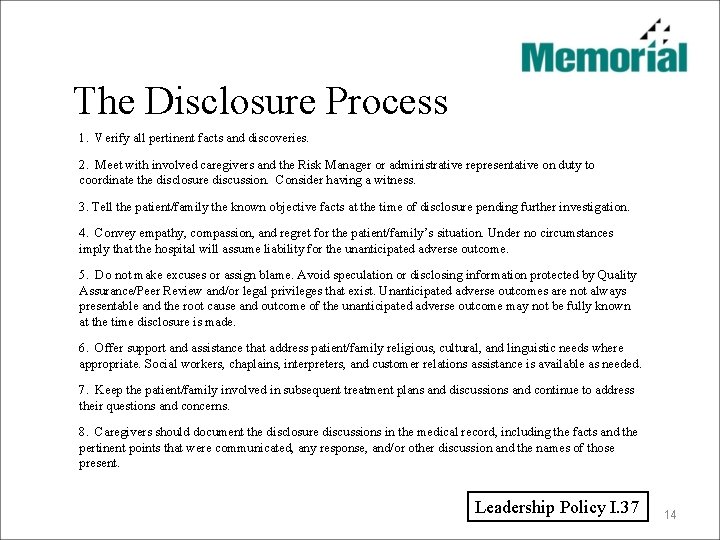 The Disclosure Process 1. Verify all pertinent facts and discoveries. 2. Meet with involved
