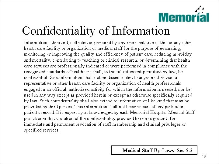 Confidentiality of Information submitted, collected or prepared by any representative of this or any