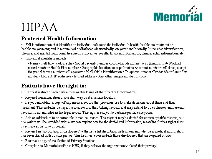 HIPAA Protected Health Information • PHI is information that identifies an individual; relates to