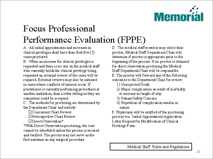 Focus Professional Performance Evaluation (FPPE) A. All initial appointments and increases in clinical privileges