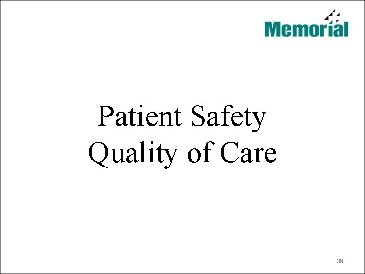Patient Safety Quality of Care 39 