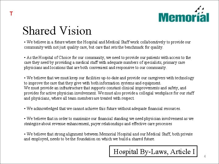 T Shared Vision • We believe in a future where the Hospital and Medical