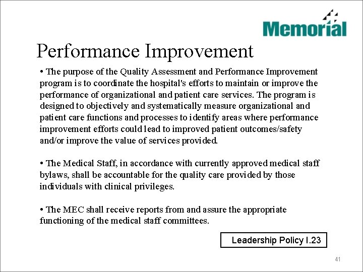 Performance Improvement • The purpose of the Quality Assessment and Performance Improvement program is