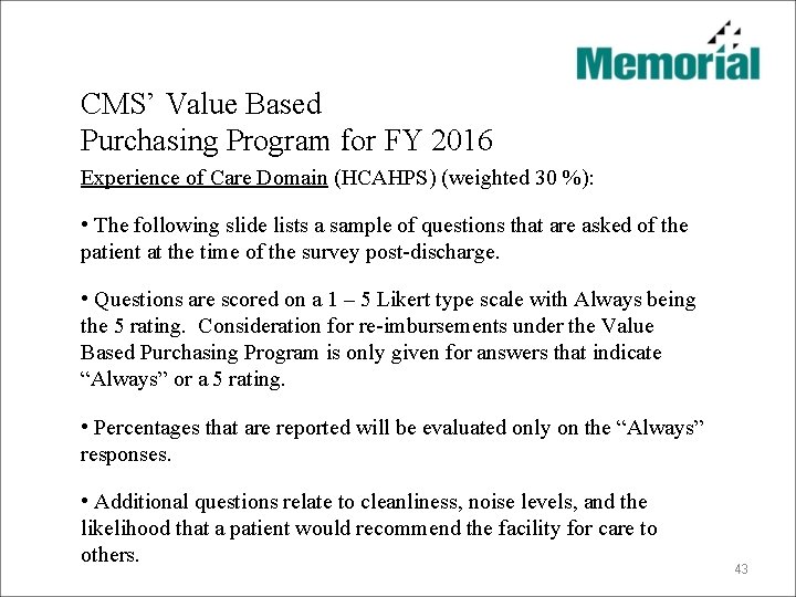 CMS’ Value Based Purchasing Program for FY 2016 Experience of Care Domain (HCAHPS) (weighted