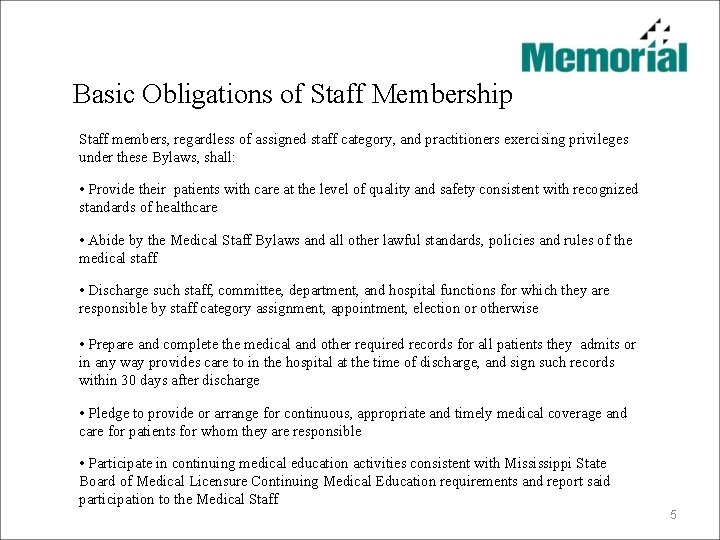 Basic Obligations of Staff Membership Staff members, regardless of assigned staff category, and practitioners