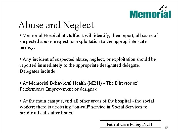 Abuse and Neglect • Memorial Hospital at Gulfport will identify, then report, all cases