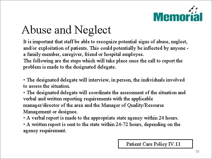 Abuse and Neglect It is important that staff be able to recognize potential signs