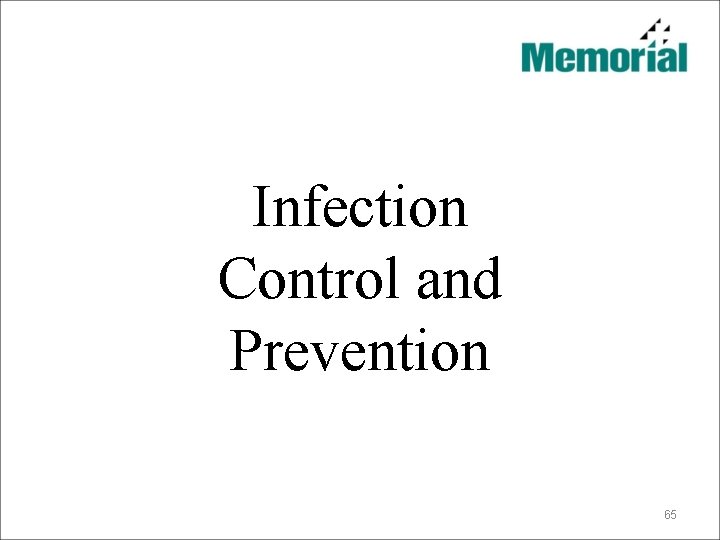 Infection Control and Prevention 65 