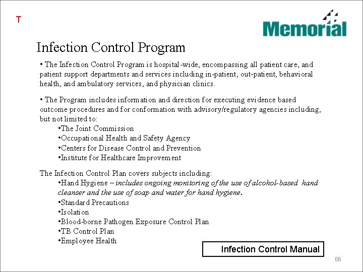 T Infection Control Program • The Infection Control Program is hospital-wide, encompassing all patient