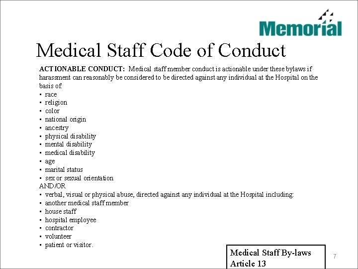 Medical Staff Code of Conduct ACTIONABLE CONDUCT: Medical staff member conduct is actionable under