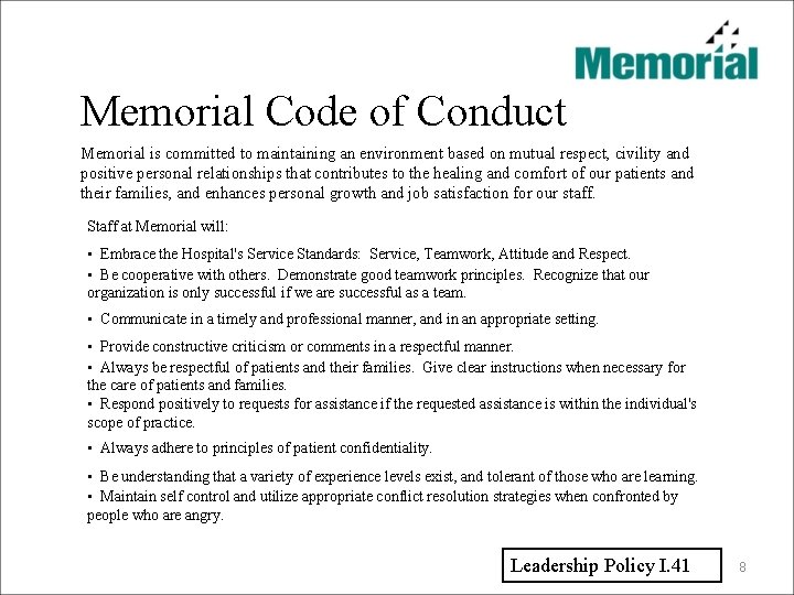 Memorial Code of Conduct Memorial is committed to maintaining an environment based on mutual