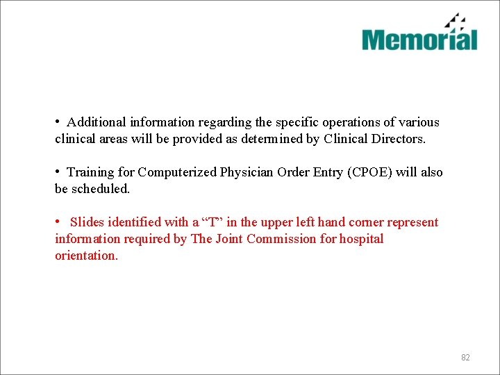  • Additional information regarding the specific operations of various clinical areas will be