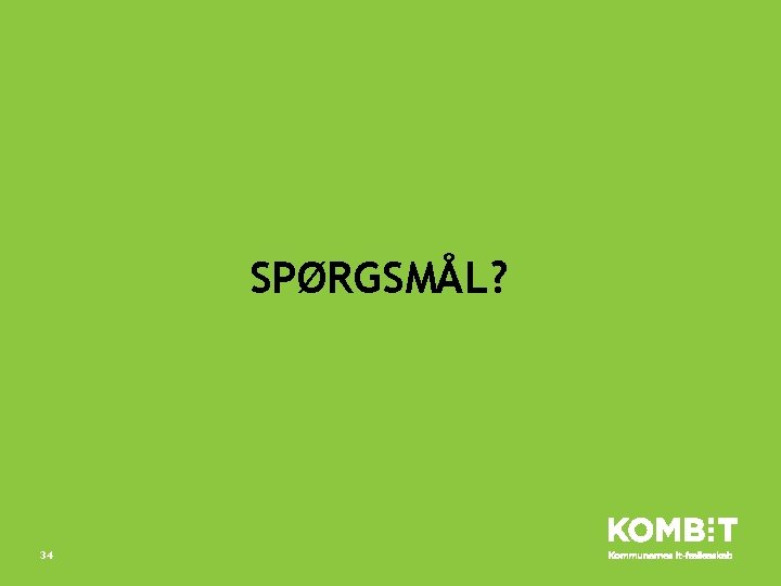 SPØRGSMÅL? 34 