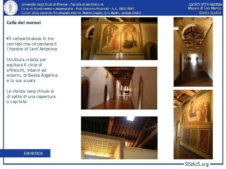Museo di San Marco Gloria Scalini Celle dei monaci 45 cellearticolate in tre corridoi