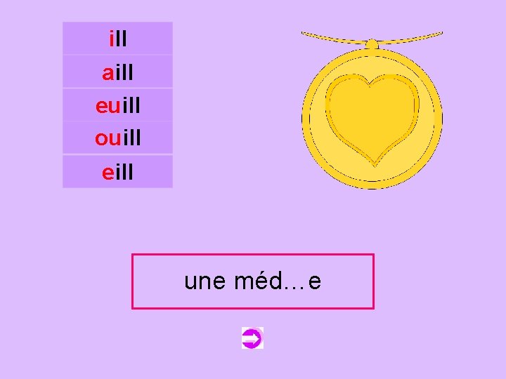 ill aill euill ouill c eill une médaille méd…e 