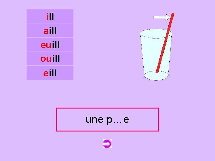 ill aill euill ouill c eill une un paille p…e 