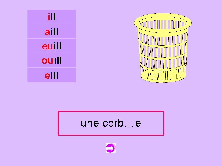 ill aill euill ouill c eill unecorbeille corb…e 