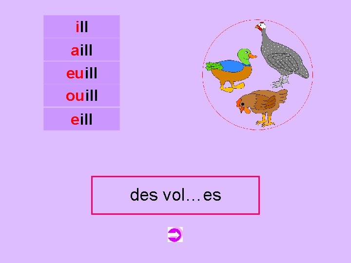 ill aill euill ouill c eill desvolailles vol…es 