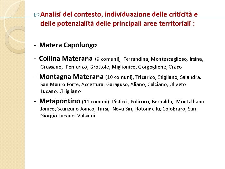  Analisi del contesto, individuazione delle criticità e delle potenzialità delle principali aree territoriali