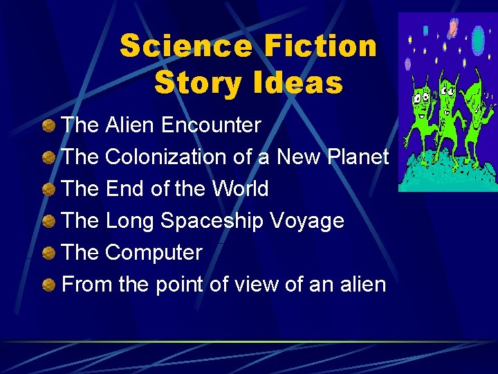 Science Fiction Story Ideas The Alien Encounter The Colonization of a New Planet The