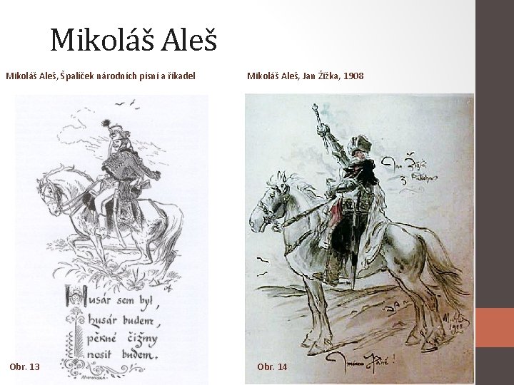 Mikoláš Aleš, Špalíček národních písní a říkadel Obr. 13 Mikoláš Aleš, Jan Žižka, 1908