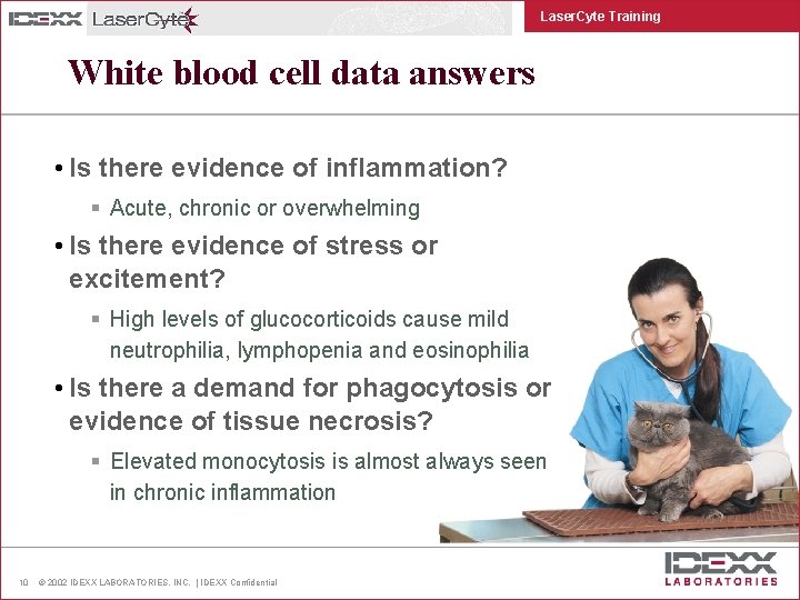 Laser. Cyte Training White blood cell data answers • Is there evidence of inflammation?
